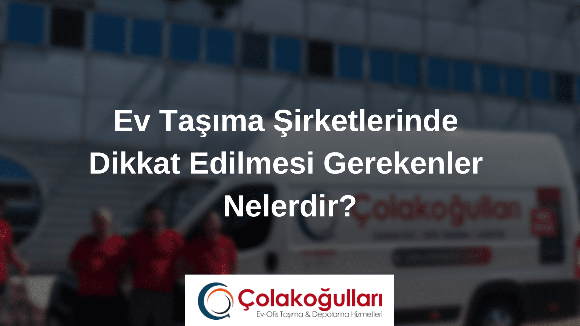 En Çok Tercih Edilen Nakliyat Şirketleri