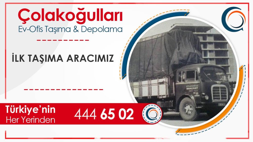 Çolakoğulları Nakliyat İlk Taşıma Aracımız