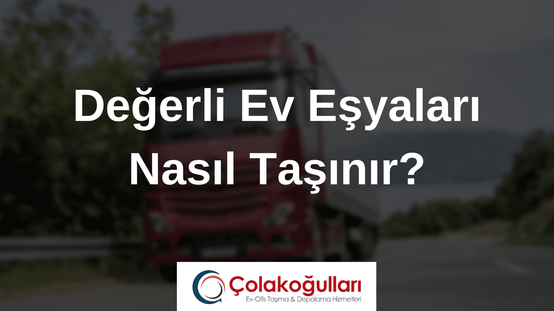 Değerli Ev Eşyaları Nasıl Paketlenir?