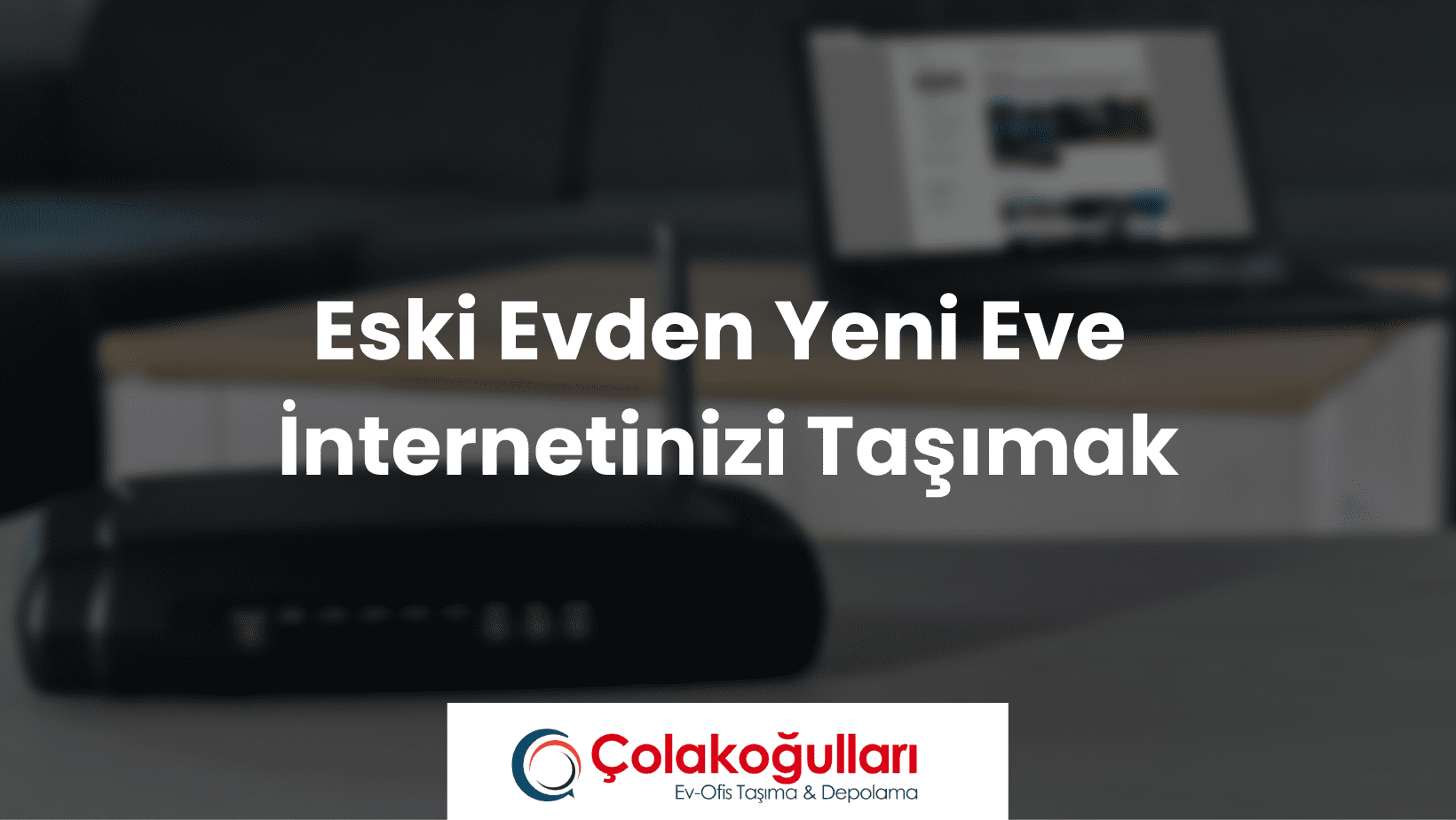 Eski Evden Yeni Eve İnternetinizi Taşımak