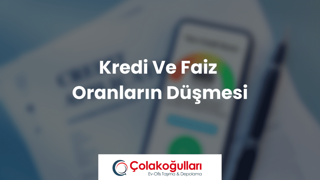 Kredi Ve Faiz Oranların Düşmesi